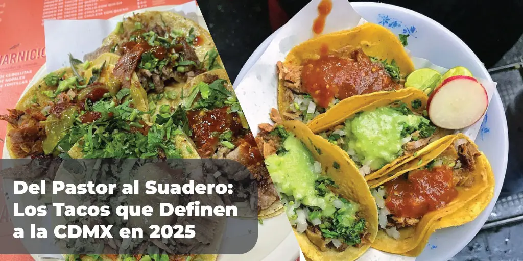 Tacos CDMX 2025: Taquerías imperdibles recomendadas por locales y Google