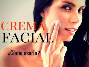 Crema facial ¿cómo usarla?