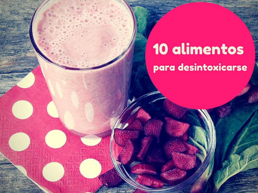 10 alimentos para desintoxicar tu organismo