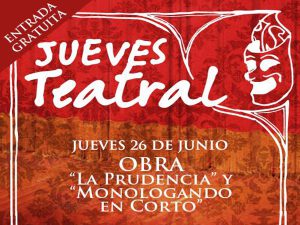 Jueves Teatral presenta “La Prudencia” y “Monologando en corto”