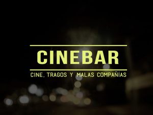 Tragos, cine independiente y malas compañías en “El Cinebar”