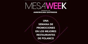 Mesa week, una semana para conocer la oferta gastronómica de Polanco