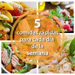 5 comidas rápidas para cada día de la semana