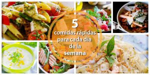 5 comidas rápidas para cada día de la semana