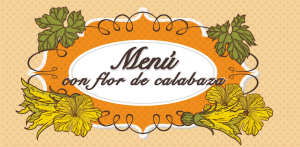 Menú con flor de calabaza