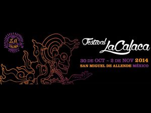 La Calaca Festival 2014, arte y festejo en honor a las tradiciones