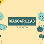 Mascarillas naturales (Especial)