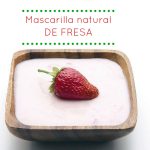 Mascarilla natural de fresa