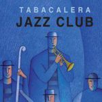 Tabacalera Jazz Club 2015 en el Museo Nacional de la Revolución