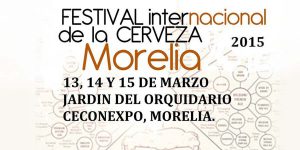 X Edición del Festival Internacional de la Cerveza Morelia 2015