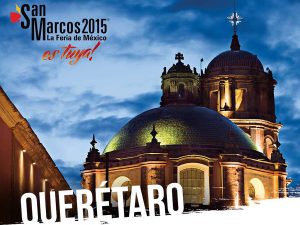 Querétaro, estado invitado de la Feria Nacional de San Marcos 2015