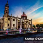 Santiago de Querétaro, capital del Bajío