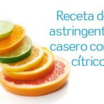 Receta de astringente casero con cítricos