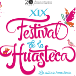 Hidalgo será sede del XX Festival de la Huasteca