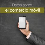 Datos sobre el comercio móvil