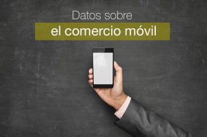 Datos sobre el comercio móvil