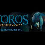 Serial Taurino de la Feria Nacional de Zacatecas 2015