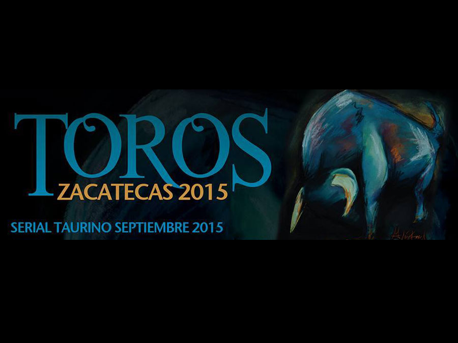 Serial Taurino de la Feria Nacional de Zacatecas 2015