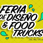 Feria de diseño y food trucks en la Colonia  del Valle