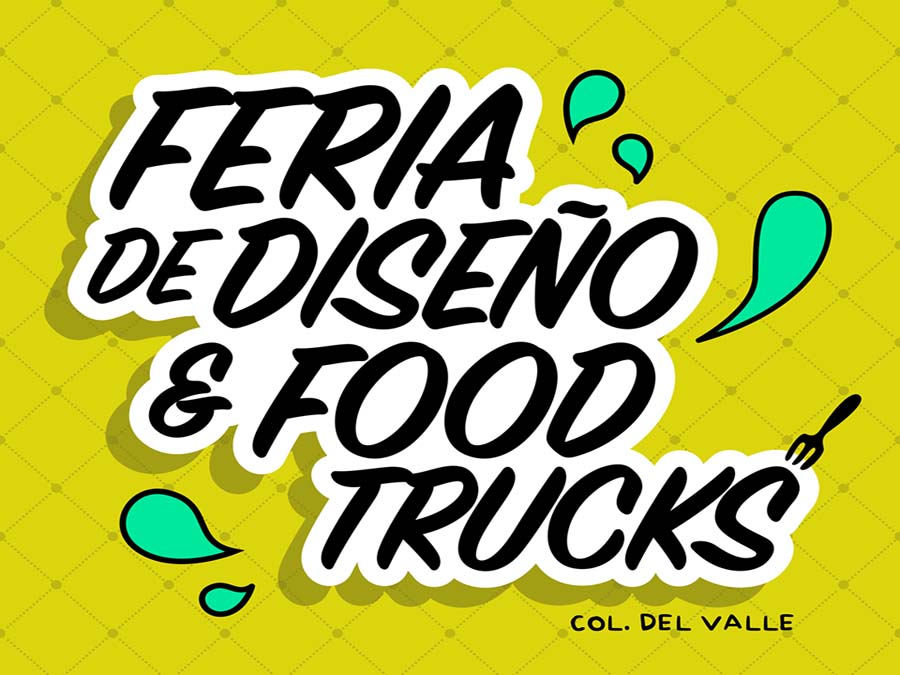 Feria de diseño y food trucks en la Colonia  del Valle