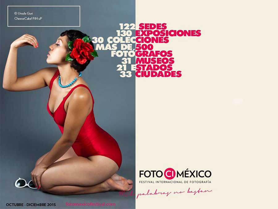 Foto México 2015, el Festival Internacional de Fotografía