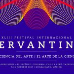 XLIII Festival Internacional Cervantino, la ciencia y el arte unidos