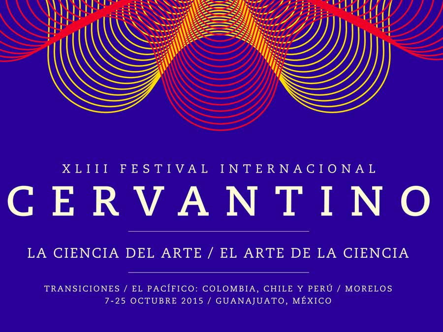 XLIII Festival Internacional Cervantino, la ciencia y el arte unidos