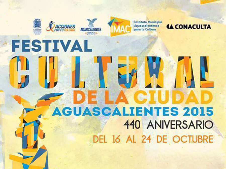 Festival Cultural de la Ciudad de Aguascalientes 2015