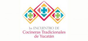 1er Encuentro de Cocineras Tradicionales de Yucatán