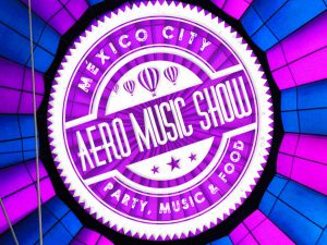 Aero Music Show 2016, el festival de globos del DF