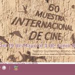 60° Muestra Internacional de Cine, en Pachuca, Hidalgo