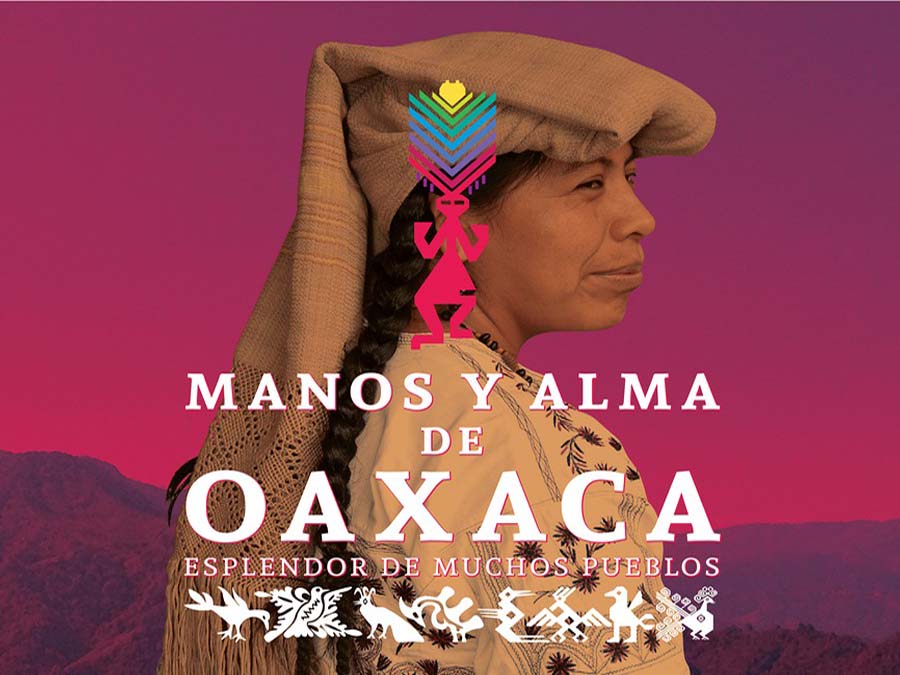 Manos y almas de Oaxaca en el Museo Nacional de Culturas Populares