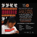 XV Encuentro de las Culturas Populares y los Pueblos Indígenas en Querétaro