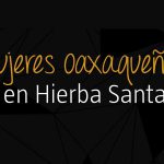 Mujeres oaxaqueñas en el restaurante Hierba Santa en Puebla