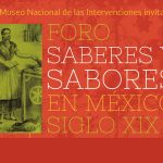 Foro Saberes y sabores en México del siglo XIX