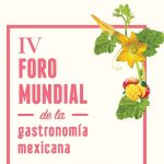 IV Foro Mundial de la Gastronomía Mexicana