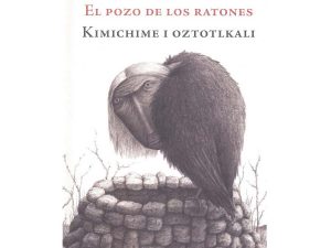 El pozo de los ratones, un cuento infantil español-náhuatl