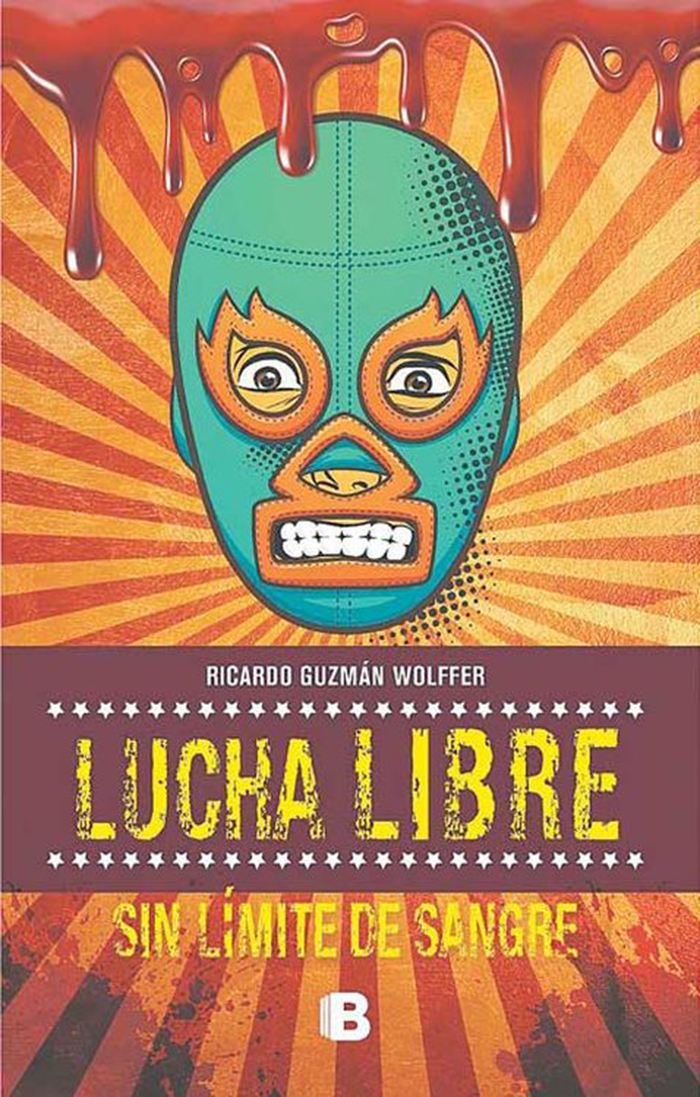 Lucha libre, sin límite de sangre