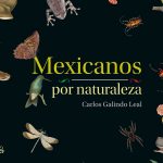 Mexicanos por naturaleza, el libro para sacar el biólogo que llevas dentro